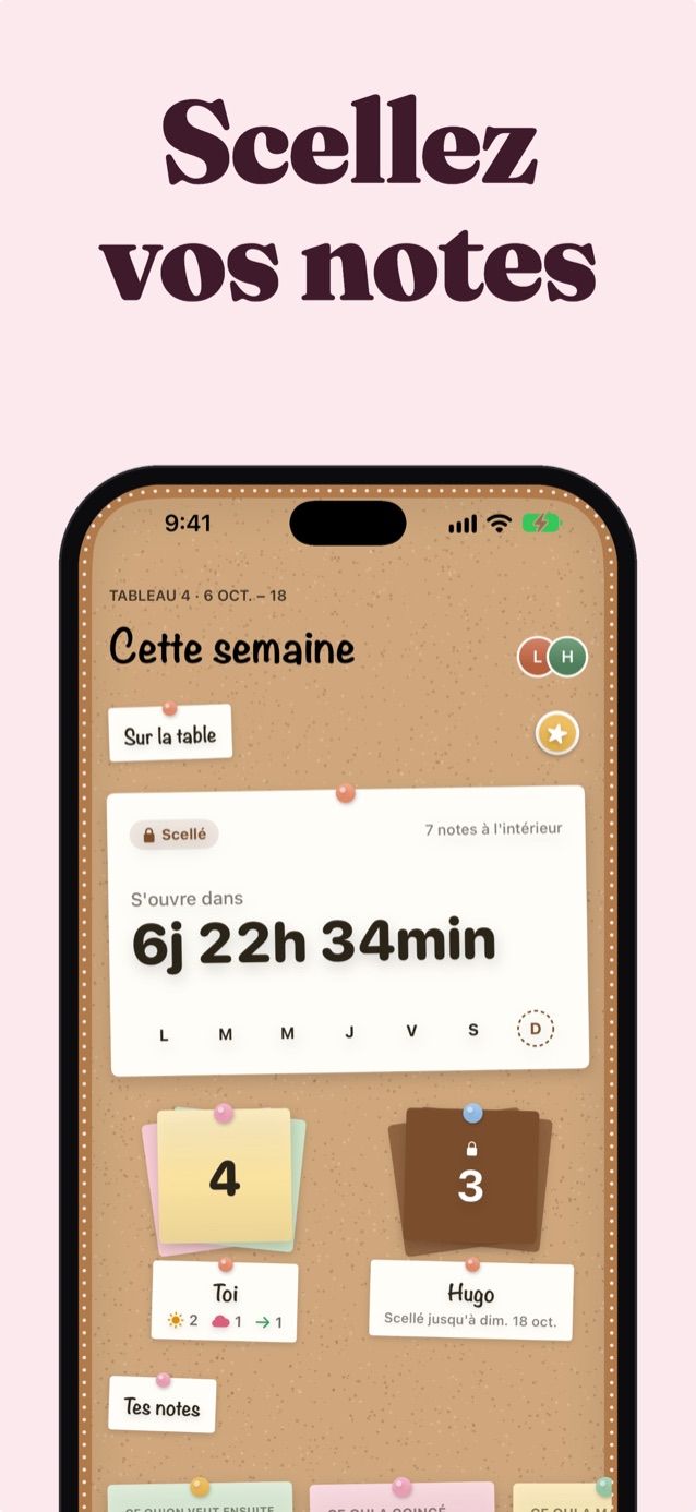 Scellez vos notes : le tableau en liège « Cette semaine » scellé avec compte à rebours, Toi avec 4 notes et les 3 notes de Jonah verrouillées